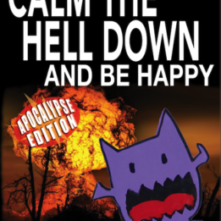 How to Calm the Hell Down - apocalypse edition