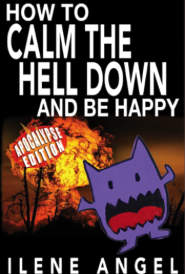 How to Calm the Hell Down - apocalypse edition